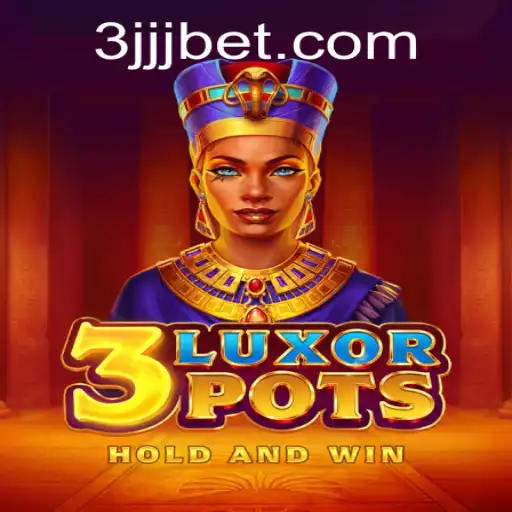 Exploring the Exciting World of 3LuxorPots: A Modern Gaming Experience with jjjbet